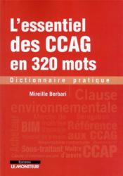 L'essentiel des CCAG en 320 mots : dictionnaire pratique  