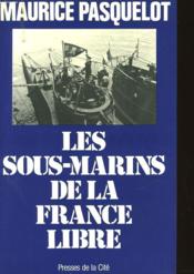 Sous-Marins France Libre  - Pasquelot/M 