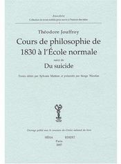 Cours de philosophie de 1830 à l'école normale ; du suicide - Couverture - Format classique