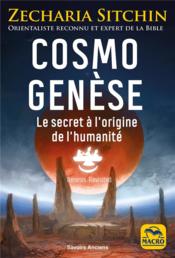 Cosmo genèse : le secret à l'origine de l'humanité - Couverture - Format classique