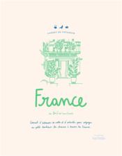 Carnet du voyageur : France ; carnet d'adresses, de notes et d'activités pour voyager au petit bonheur la chance à travers la France - Couverture - Format classique