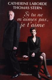 Si tu ne m'aimes pas, je t'aime - Couverture - Format classique