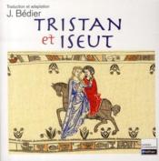 Tristan et Iseut  - Joseph Bédier 