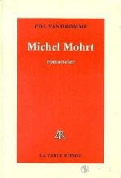 Michel mohrt - romancier - Couverture - Format classique