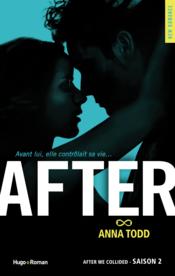 After T.2 ; after we collided  - Anna Todd 