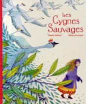 Les cygnes sauvages  - Andersen/Guiraud /Cl 