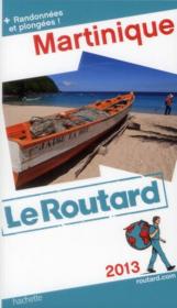 Martinique ; randonnees et plongees (edition 2013)