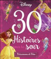 Mon histoire du soir : princesses et fées ; 30 histoires pour le soir - Couverture - Format classique
