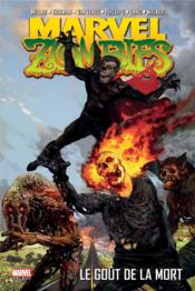 Marvel zombies t.2 ; le goût de la mort  - Mark Millar - Greg Land - Robert Kirkman - Gred Land - Kev Walker - Fred Van Lente - Sean Phillips 