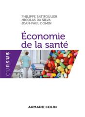 Économie de la santé  - Nicolas Da Silva - Jean-Paul Domin - Philippe Batifoulier 