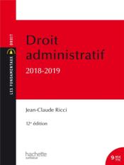 Droit administratif général (édition 2018/2019)  - Jean-Claude Ricci 