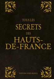 Tous les secrets des Hauts-de-France - Couverture - Format classique