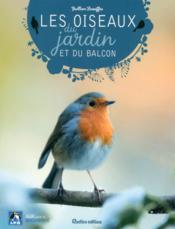 Les oiseaux du jardin et du balcon  - Guilhem Lesaffre 