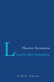 L'esprit des tempêtes  - Maurice Zermatten 