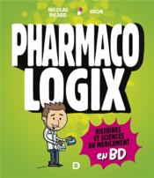 Pharmacologix : histoires et sciences du médicament en BD - Couverture - Format classique