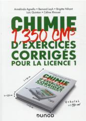 Chimie : 1350 cm3 d'exercices corrigés pour la licence 1  - Celine Xhrouet - Loic Quinton - Bernard Leyh - Brigitte Nihant - Armelinda Agnello 