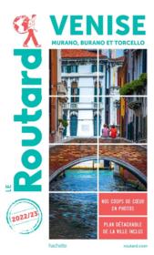 Guide du Routard ; Venise, Murano, Burano et Torcello (édition 2022/2023)  - Collectif Hachette 