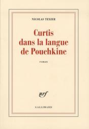 Curtis dans la langue de Pouchkine  - Nicolas Texier 
