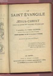 Le Saint Evangile De Jesus Christ Concordance Des Quatre Evangiles. - Couverture - Format classique