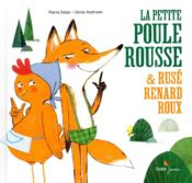 La petite poule rousse & rusé renard roux  - Pierre Delye - Cecile Hudrisier 