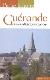 Petite histoire de guérande  - Gallice - Lancien 