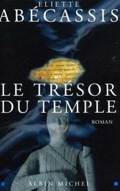Le trésor du temple  - Eliette Abécassis 