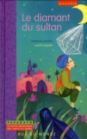 Vente  Le diamant du sultan ; un conte d'Algérie  - Judith Gueyfier - Catherine Gendrin 