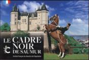Le cadre noir de Saumur  - Collectif 