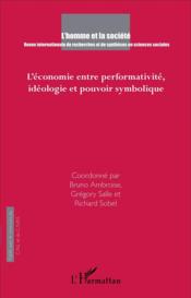 Economie entre performativite ideologie et pouvoir symbolique - Couverture - Format classique