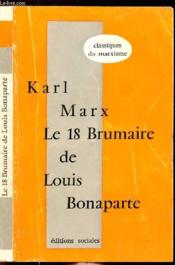Le 18 Brumaire De Louis Bonaparte - Collection Du Marxisme - Couverture - Format classique