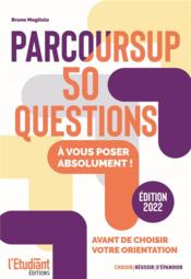 Vente  Parcoursup 50 questions (édition 2022)  