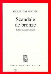 Scandale de bronze. lettre a aime cesaire - Couverture - Format classique