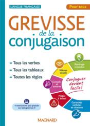 Grevisse langue française ; Grevisse de la conjugaison  - Bénédicte Gaillard 