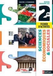 Sciences économiques & sociales ; 2de ; fichier d'activités ; nouveau programme 2019  - Collectif 