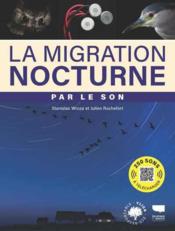 La migration nocturne par le son  - Julien Rochefort - Stan Wroza - Stanislas Wroza 