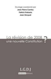 La révision de 2008 : une nouvelle constitution ?  - Jean-Pierre Camby 