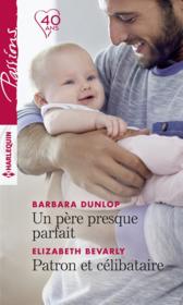 Vente  Un père presque parfait ; patron et célibataire  - Elizabeth Bevarly - Barbara Dunlop 