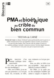 Discours n.14 ; PMA et bioéthique au crible du bien commun  - Tristan De Carne 