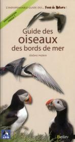 Guide des oiseaux des bords de mer  - Jérôme Morin 
