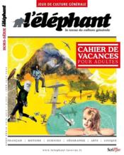 L'ELEPHANT HORS-SERIE N.4 ; jeux de culture générale  - L'Elephant 