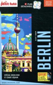 GUIDE PETIT FUTE ; CITY TRIP ; Berlin (édition 2019/2020) - Couverture - Format classique