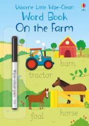 On the farm ; little wipe-clean word books  - Cabrol Marta - Felicity Brooks - Brooks/Cabrol 