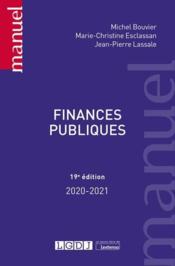Finances publiques (édition 2020/2021)  - Michel Bouvier - Marie-Christine Esclassan - Jean-Pierre Lassale 