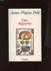 Des légumes  - Jean-Marie Pelt 