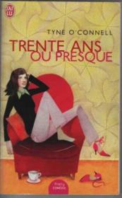 Trente ans ou presque - Couverture - Format classique