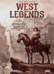 West legends T.4 ; Buffalo Bill, Yellowstone  - Fred Duval - Andrea Fattori - Sylvain Cordurie 