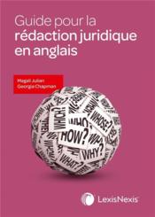Guide pour la rédaction juridique en anglais  - Magali Julian - Georgia Chapman 