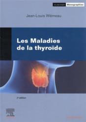 Les maladies de la thyroïde (2e édition)  
