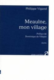 Meaulne, mon village - Couverture - Format classique