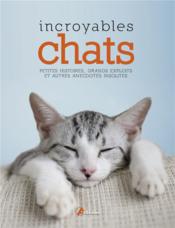 Incroyables chats  - Collectif 